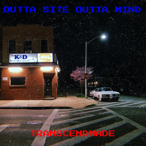Outta Site Outta Mind (Explicit)