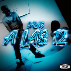 A las 12 (Explicit)