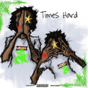 Times Hard (Explicit)