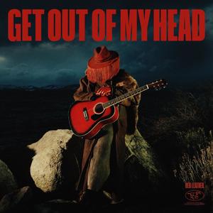 GET OUT OF MY HEAD (Explicit)