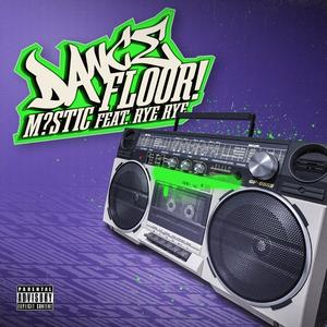 DANCEFLOOR! (feat. RYE RYE)