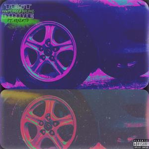 Test Drive (feat. arhento) [Explicit]