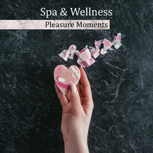 Spa & Wellness Pleasure Moments: 2019 New Age Music for Best Relax in Spa, Wellness, Massage & Sauna Songs, Vital Energy Increase