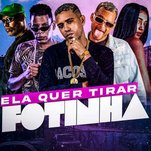 Ela Quer Tirar Fotinha (Explicit)