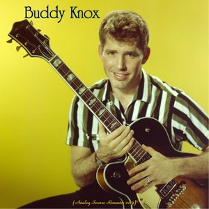 Buddy Knox (Analog Source Remaster 2019)