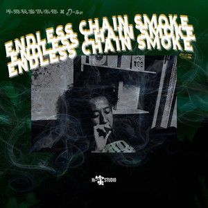 ENDLESS CHAIN SMOKE (Explicit)