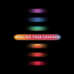 REALIGN YOUR CHAKRAS (Explicit)