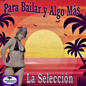 Para bailar y algo Más