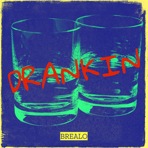 Drankin (Explicit)