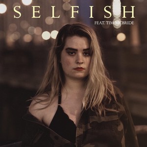 Selfish(feat. Tim McBride)