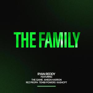 The Family (feat. The Game, Ameen Harron, Rez Proph, Tembi Powers & KashCPT) (Explicit)