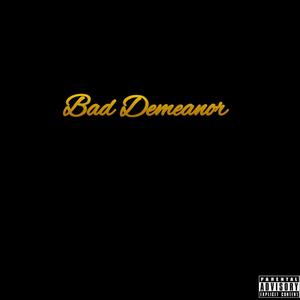 Bad Demeanor (Explicit)