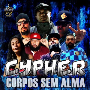 Cypher Corpos Sem Alma