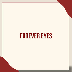 Forever Eyes