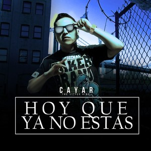 Hoy Que Ya No Estas (Explicit)