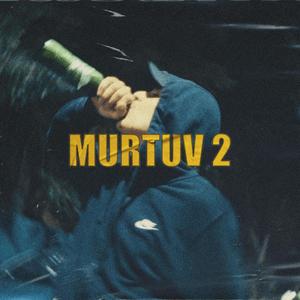 MURTUV 2 (Explicit)