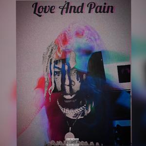 Love And Pain (feat. Fresh Prince of NC) (Explicit)