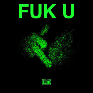 FUK U (Explicit)