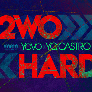 2wo Hard (Explicit)