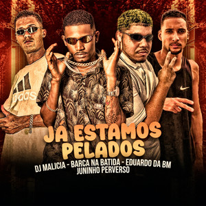 Já Estamos Pelados (Explicit)