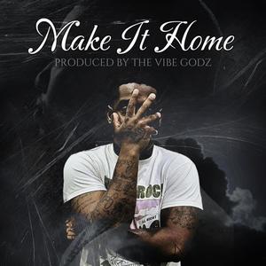 Make It Home (Explicit)