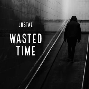 Wasted Time (Explicit)