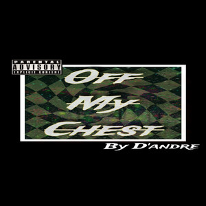 Off My Chest (Explicit)