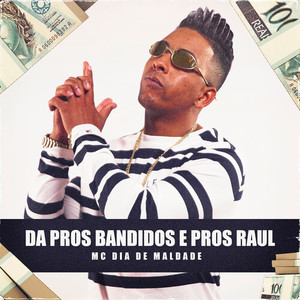 Da Pros Bandido E Pros Raul (Explicit)