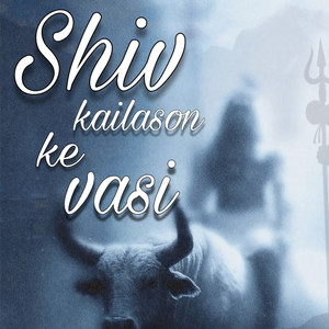 Shiv Kailason Ke Vasi