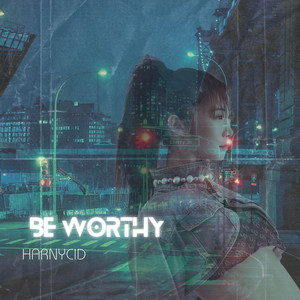 Be Worthy