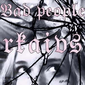 BAD PEOPLE (Explicit)