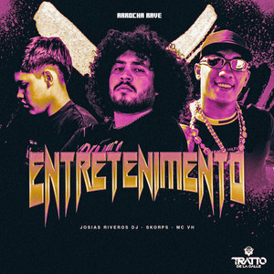 Entretenimento (Arrocha Rave) [Explicit]