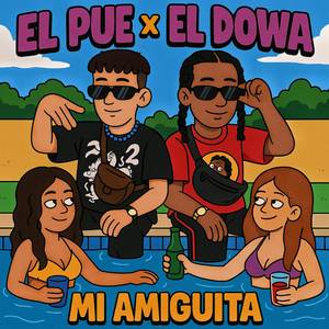 Mi Amiguita (Explicit)