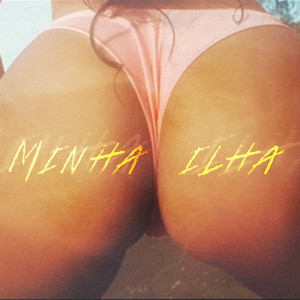 Minha Ilha (Explicit)