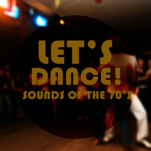 Let's Dance! Sounds of the 70s