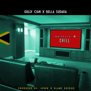Netflix & Chill(feat. Bella Sudara) (Explicit)