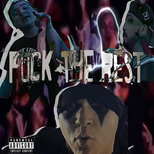 **** The Rest (feat. The Jokerr & Homeboy760) [Explicit]