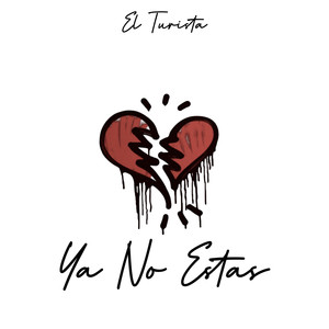 Ya No Estas (Explicit)