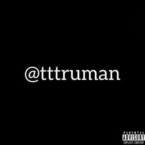 tttruman (Explicit)