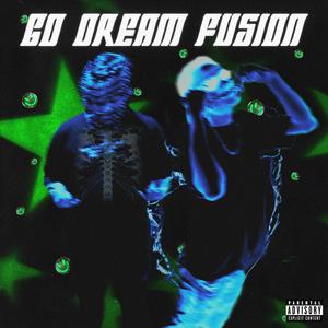 ✙GO DREAM FUSION✙ (Explicit)