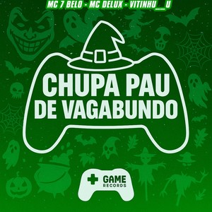 Chupa Pau De Vagabundo (Explicit)