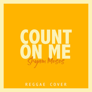 Count on Me (Reggae cover)