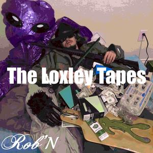 The Loxley Tapes (Explicit)