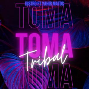 Toma tu tribal (feat. Yahir Matos)