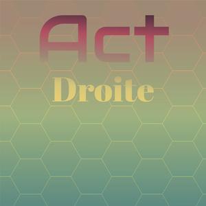 Act Droite