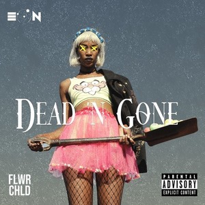 Dead N Gone (Explicit)