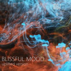 Blissful Mood (uplifted version)