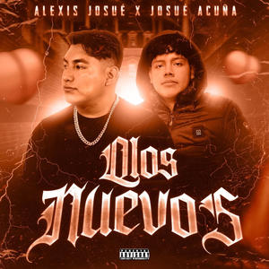 QLOS NUEVOS (feat. Josue Acuña) (Explicit)