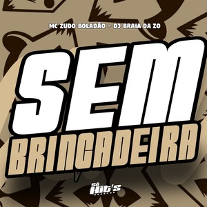 Sem Brincadeira (Explicit)