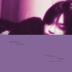 COSMIC ANOMALY (Explicit)